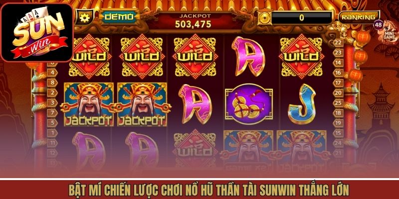 Kinh nghiệm thắng lớn khi tham gia nổ hũ thần tài tại Sunwin