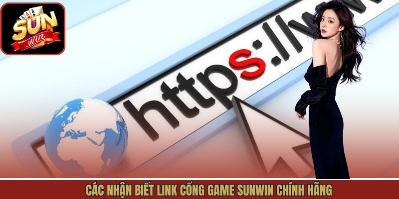 Nhận biết link vào Sunwin chính hãng chuẩn nhất