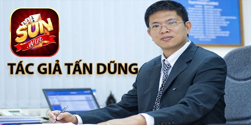 Chân dung tác giả Tấn Dũng