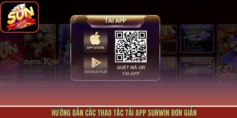 Hướng dẫn các thao tác tải app Sunwin đơn giản