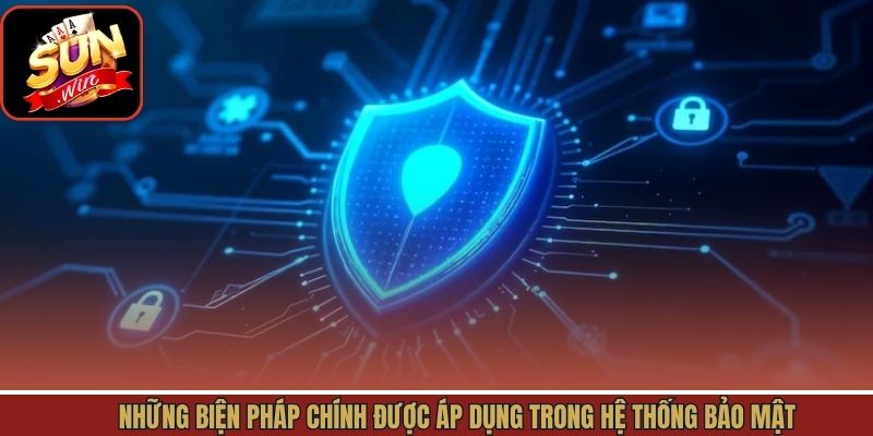 Những biện pháp trong hệ thống bảo mật Sunwin