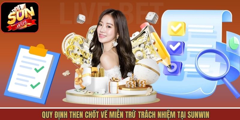 Quy định then chốt về miễn trừ trách nhiệm tại Sunwin