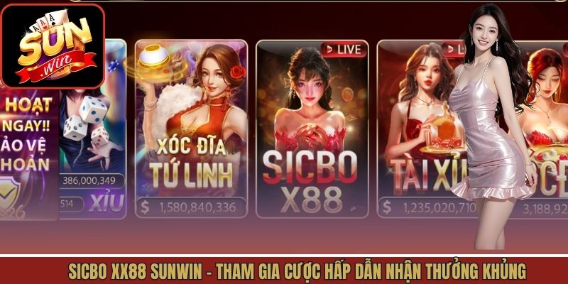 Sicbo XX88 Sunwin - Tham Gia Cược Hấp Dẫn Nhận Thưởng Khủng