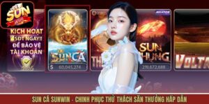 Sun Cá Sunwin - Chinh Phục Thử Thách Săn Thưởng Hấp Dẫn