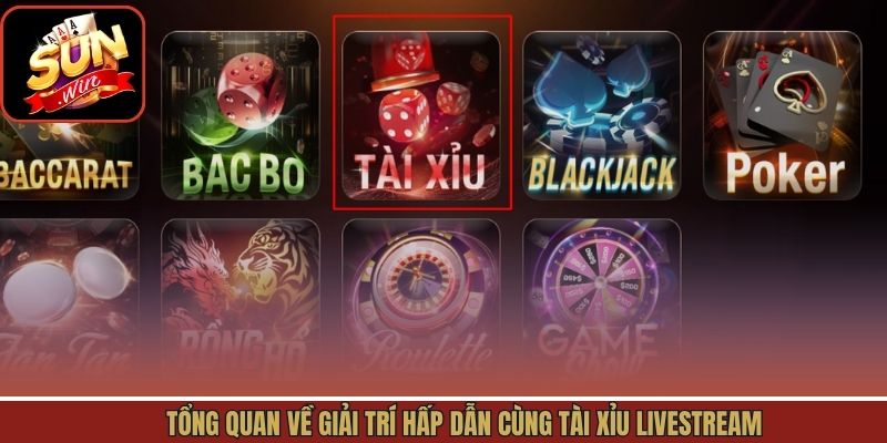 Nét chính về tựa game Tài Xỉu Livestream ấn tượng