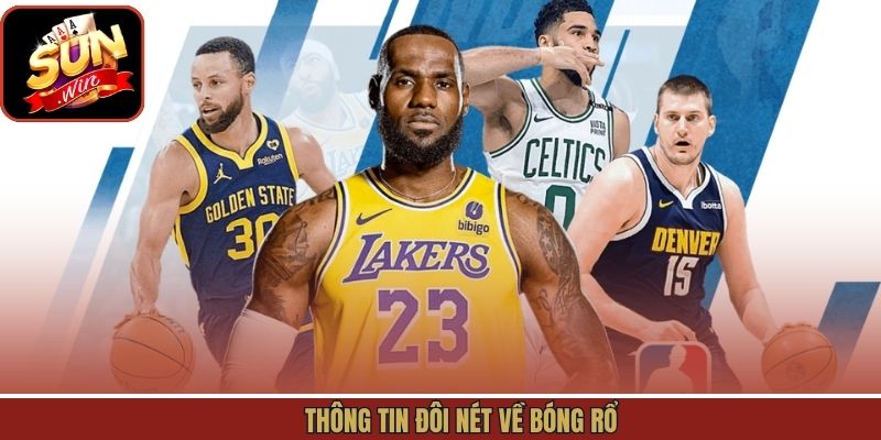 Một vài nội dung tổng quan về cược bóng rổ