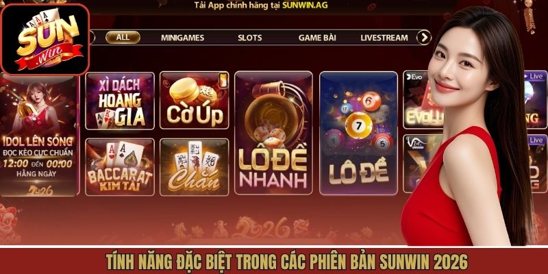 Tính năng đặc biệt trong các phiên bản Sunwin 2026